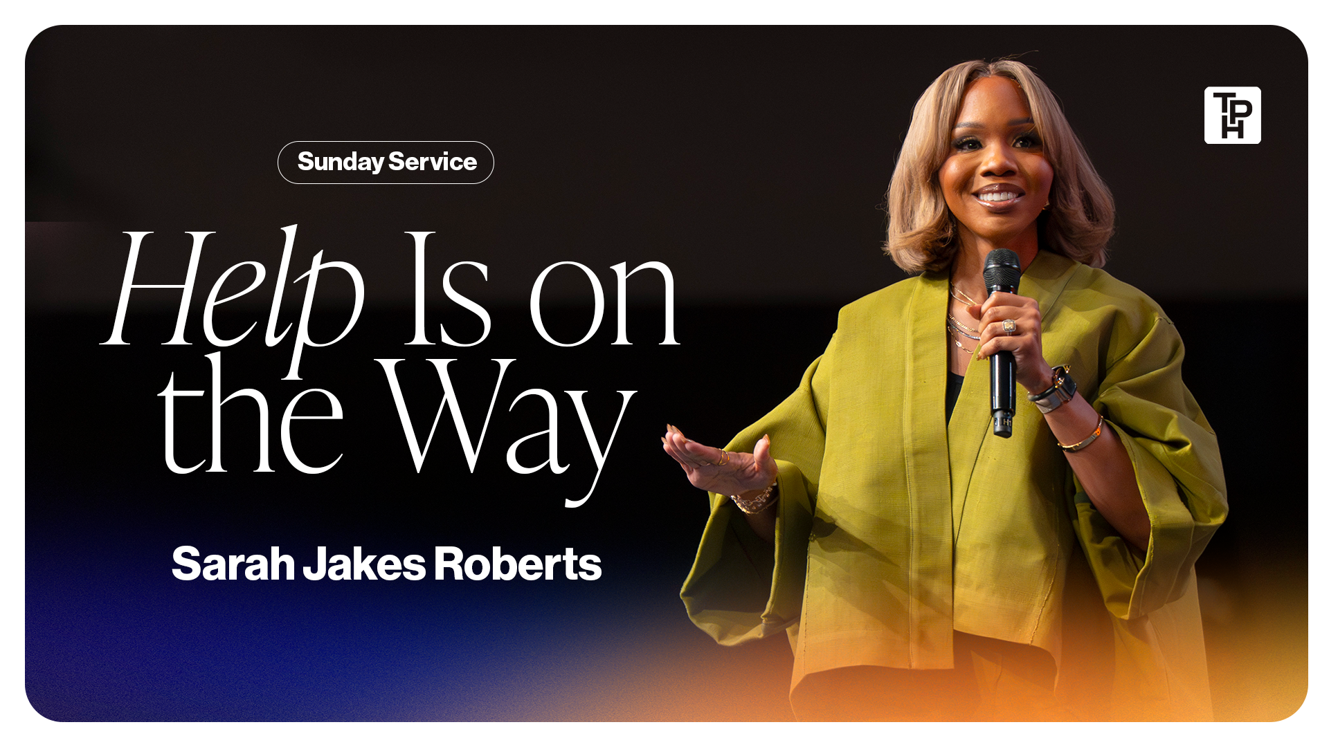  Help Is on the Way - Sarah Jakes Roberts