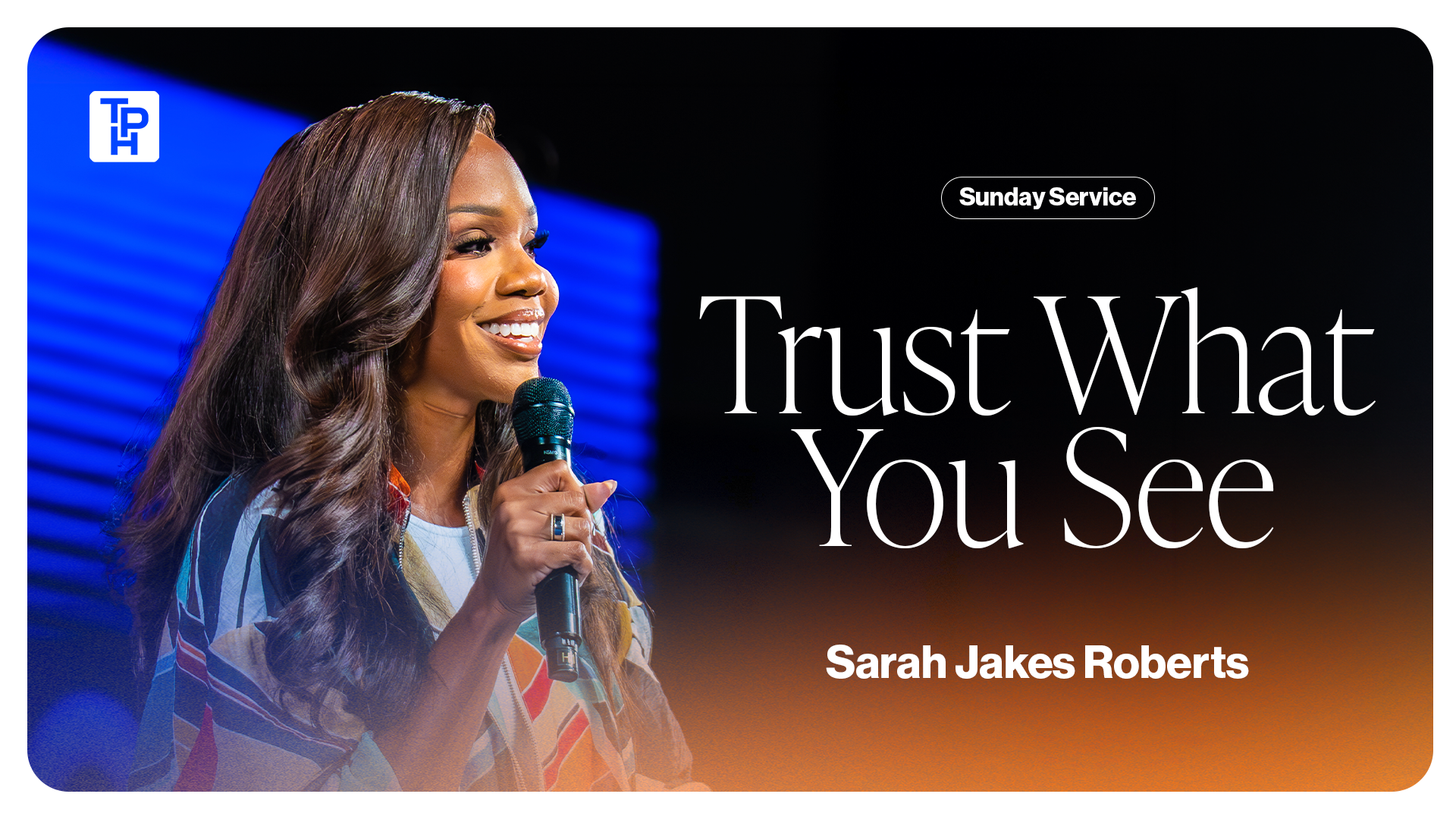 Trust What You See - Sarah Jakes Roberts