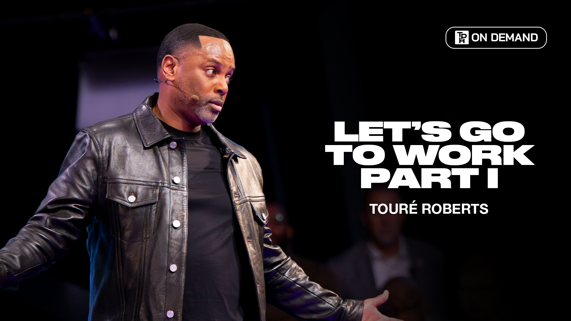 Let's Go to Work, Part I - Touré Roberts